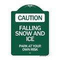 Signmission Caution Falling Snow & Ice Park Your Own Risk, Green & White Alum Sign, 18" x 24", GW-1824-24283 A-DES-GW-1824-24283